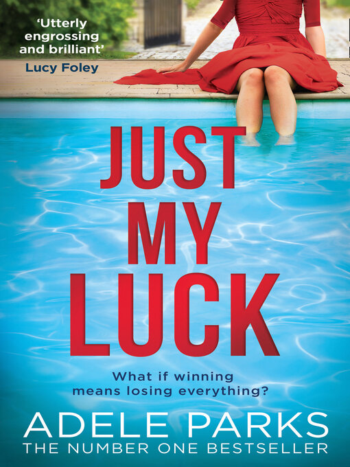 Title details for Just My Luck by Adele Parks - Wait list